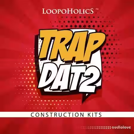 Loopoholics Trap Dat 2 Construction Kits [WAV, MiDi] - Sample Pack Artwork