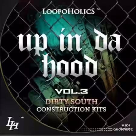 Loopoholics Up In Da Hood Vol.3 Dirty South Construction Kits [WAV, MiDi] - Sample Pack Artwork