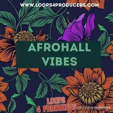 Loops 4 Producers AfroHall Vibes [WAV, MiDi] - Sample Pack Artwork