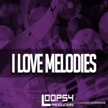 Loops 4 Producers I Love Melodies [WAV] - Sample Pack Artwork
