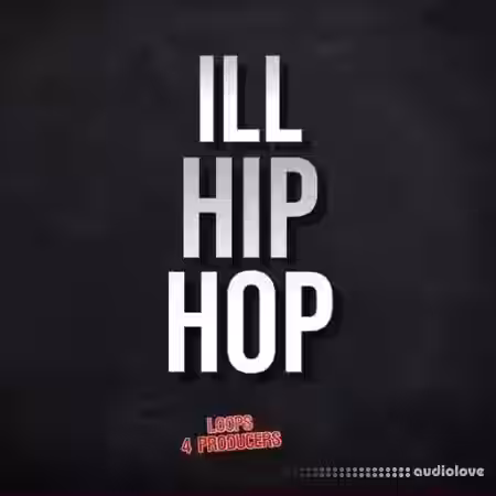 Loops 4 Producers Ill Hip Hop [WAV] - Sample Pack Artwork