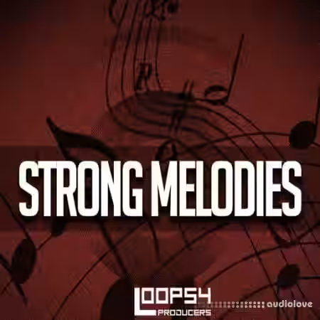 Loops 4 Producers Strong Melodies [WAV] - Sample Pack Artwork