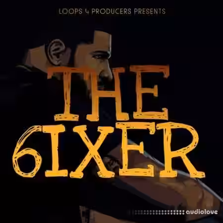 Loops 4 Producers The 6ixer [WAV] - Sample Pack Artwork