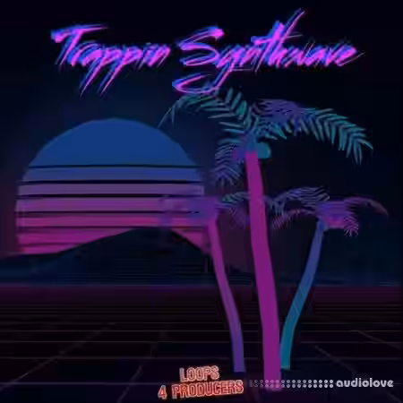 Loops 4 Producers Trappin Synthwave [WAV] - Sample Pack Artwork