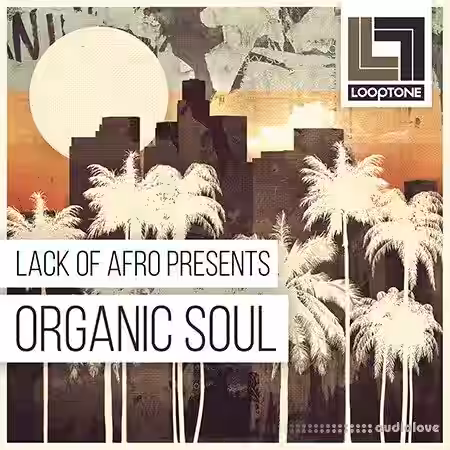 Looptone Lack Of Afro Presents Organic Soul [WAV] - Sample Pack Artwork