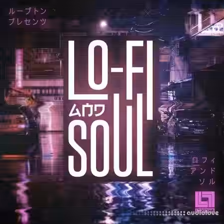 Looptone Lo-Fi And Soul [WAV] - Sample Pack Artwork