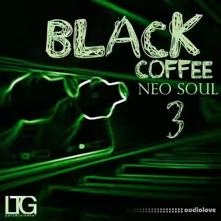 LTG Entertainment Black Coffee Neo Soul 3 [WAV, MiDi] - Sample Pack Artwork
