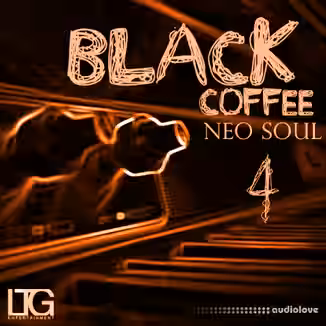 Ltg Entertainment Black Coffee Neo Soul 4 [WAV, MiDi]