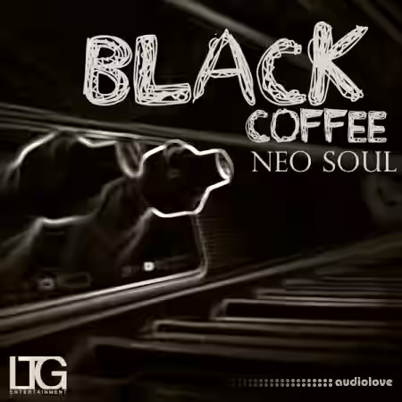 LTG Entertainment Black Coffee: Neo Soul [WAV, MiDi] - Sample Pack Artwork