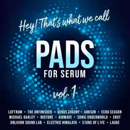 Luftrum Hey! That's What We Call Pads Vol.1 [Synth Presets] - Sample Pack Artwork