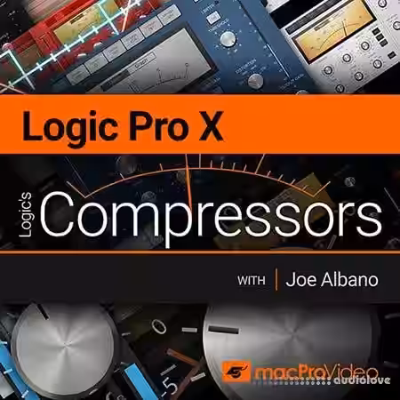 MacProVideo Logic Pro X 203 Logics Compressors [TUTORiAL] - Sample Pack Artwork