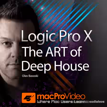 macProVideo Logic Pro X 408 The ART of Deep House [TUTORiAL] - Sample Pack Artwork