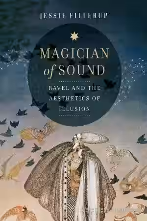 Magician of Sound : Ravel and the Aesthetics of Illusion - Sample Pack Artwork