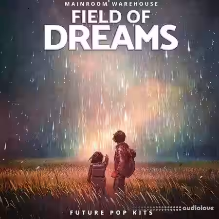 Mainroom Warehouse Field Of Dreams [WAV, MiDi] - Sample Pack Artwork