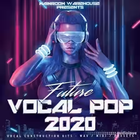 Mainroom Warehouse Future Vocal Pop 2020 [WAV, MiDi, Synth Presets] - Sample Pack Artwork