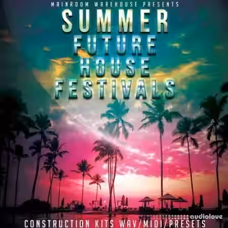 Mainroom Warehouse Summer Future House Festivals [MULTiFORMAT] - Sample Pack Artwork