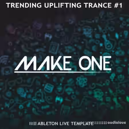 Make One Trending Uplifting Trance #1 (Ableton Live Template) [DAW Templates] - Sample Pack Artwork