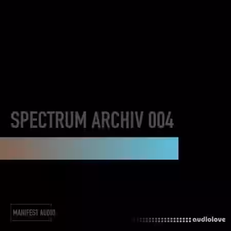 Manifest Audio Spectrum Archiv 004 [WAV] - Sample Pack Artwork