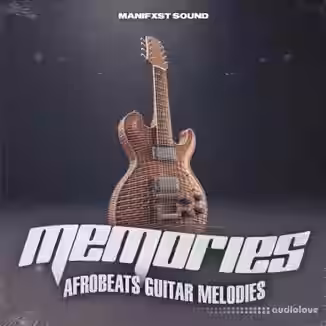 Manifxt Sound Memories Afrobeats Guitar Melodies [WAV, MiDi]