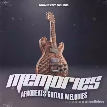 Manifxt Sound Memories Afrobeats Guitar Melodies [WAV, MiDi] - Sample Pack Artwork