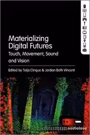 Materializing Digital Futures: Touch, Movement, Sound and Vision - Sample Pack Artwork