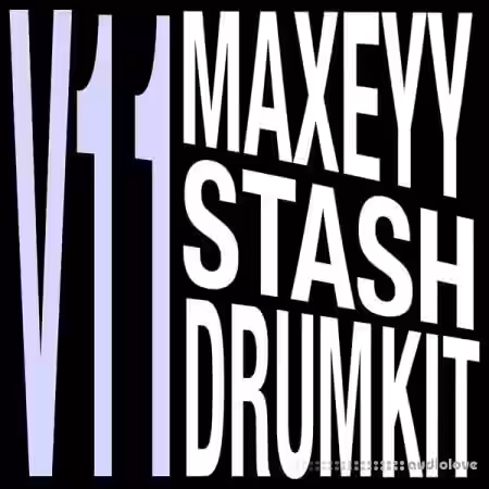 Maxeyy Kits Maxeyy Stash V11 Drum Kit [WAV, MiDi] - Sample Pack Artwork