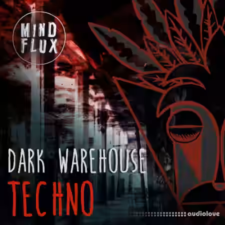 Mind Flux Dark Warehouse Techno [WAV] - Sample Pack Artwork