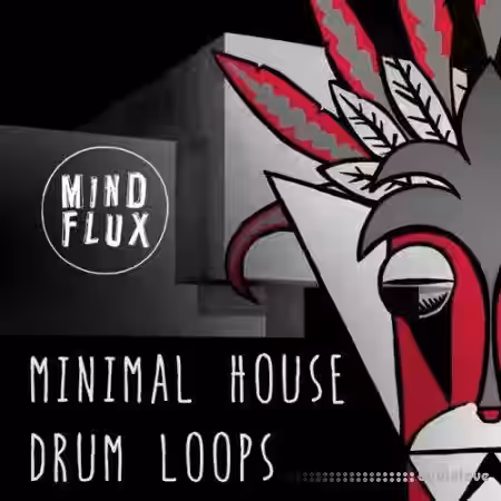 Mind Flux Minimal House Drum Loops [WAV] - Sample Pack Artwork