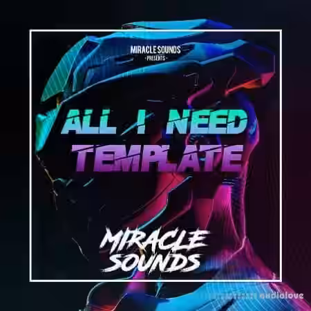 Miracle Sounds All I Need Ableton [DAW Templates] - Sample Pack Artwork