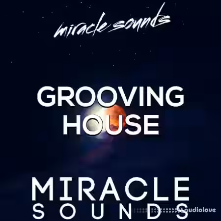 Miracle Sounds Grooving House [WAV, MiDi] - Sample Pack Artwork