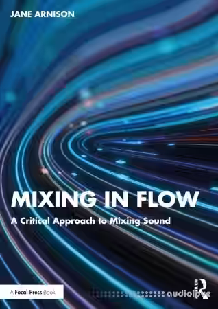 Mixing in Flow: A Critical Approach to Mixing Sound - Sample Pack Artwork
