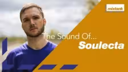 Mixtank.tv The Sound Of Soulecta [TUTORiAL] - Sample Pack Artwork