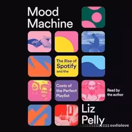 Mood Machine: The Rise of Spotify and the Costs of the Perfect Playlist [Audiobook] - Sample Pack Artwork