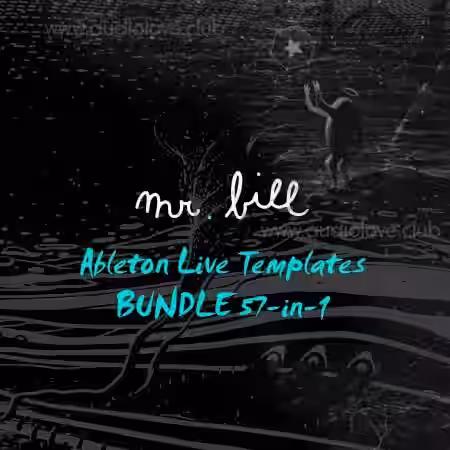 Mr. Bill Ableton Live Templates BUNDLE 57-in-1 [DAW Templates] - Sample Pack Artwork