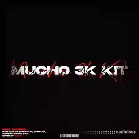 MuchoGotit 3K Stash Kit [WAV, Synth Presets] - Sample Pack Artwork