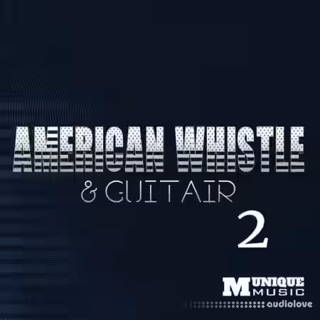 Munique Music American Whistle and Guitar 2 [WAV] - Sample Pack Artwork