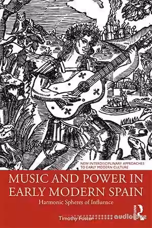 Music and Power in Early Modern Spain: Harmonic Spheres of Influence - Sample Pack Artwork