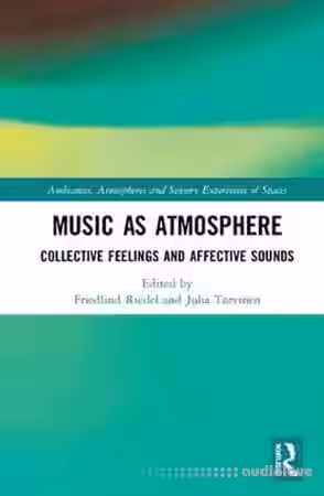 Music as Atmosphere Collective Feelings and Affective Sounds - Sample Pack Artwork