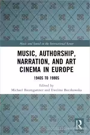 Music, Authorship, Narration, and Art Cinema in Europe: 1940s to 1980s - Sample Pack Artwork
