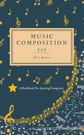 Music Composition 101: A Handbook For Aspiring Composers - Sample Pack Artwork