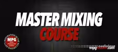 Music Production School The Master Mixing Course (New Version) [TUTORiAL] - Sample Pack Artwork