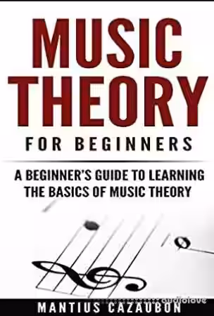 Music Theory For Beginners: A Beginner's Guide To Learning The Basics Of Music Theory - Sample Pack Artwork