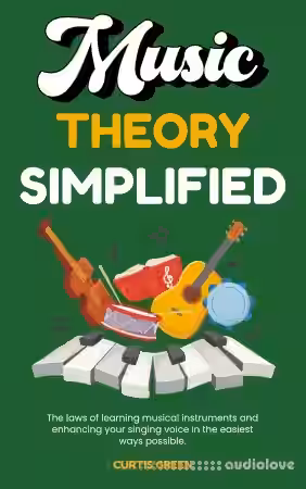 Music Theory Simplified: The Laws of Learning Musical Instruments and Enhancing Your Singing Voice in the Easiest Ways Possible - Sample Pack Artwork