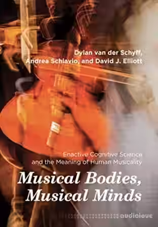 Musical Bodies, Musical Minds: Enactive Cognitive Science and the Meaning of Human Musicality (The MIT Press) - Sample Pack Artwork