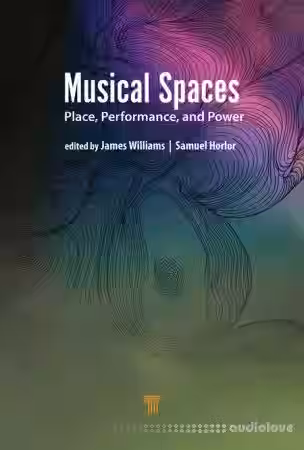 Musical Spaces: Place, Performance, and Power - Sample Pack Artwork