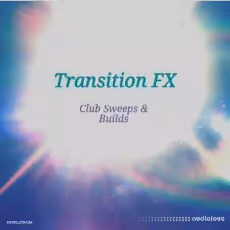 MVPPlatinum Transition FX Club Sweeps N Builds [WAV] - Sample Pack Artwork