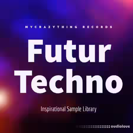 Mycrazything Records Futur Techno [WAV] - Sample Pack Artwork