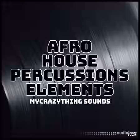 Mycrazything Sounds Afro House Percussions Elements 3 [WAV] - Sample Pack Artwork