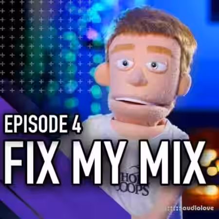 MyMixLab FIX MY MIX Episode 04 [TUTORiAL] - Sample Pack Artwork