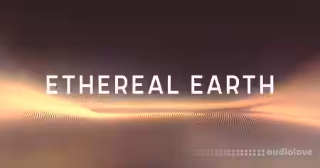 Native Instruments Etheral Earth v2.1.1 [KONTAKT] - Sample Pack Artwork